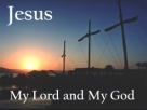 "Jesus - My Lord and My God" screensaver